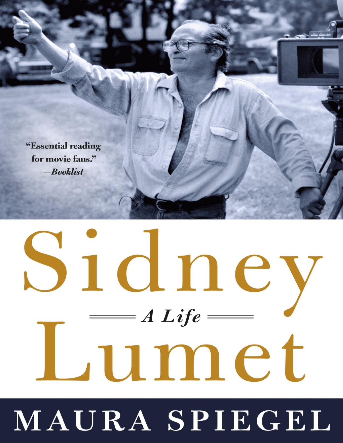 Sidney Lumet A Life Maura Spiegel