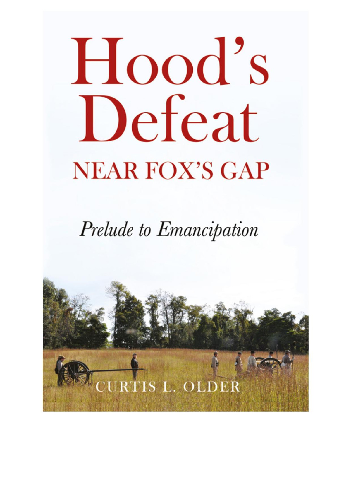Hoods Defeat Near Foxs Gap Curtis L Older
