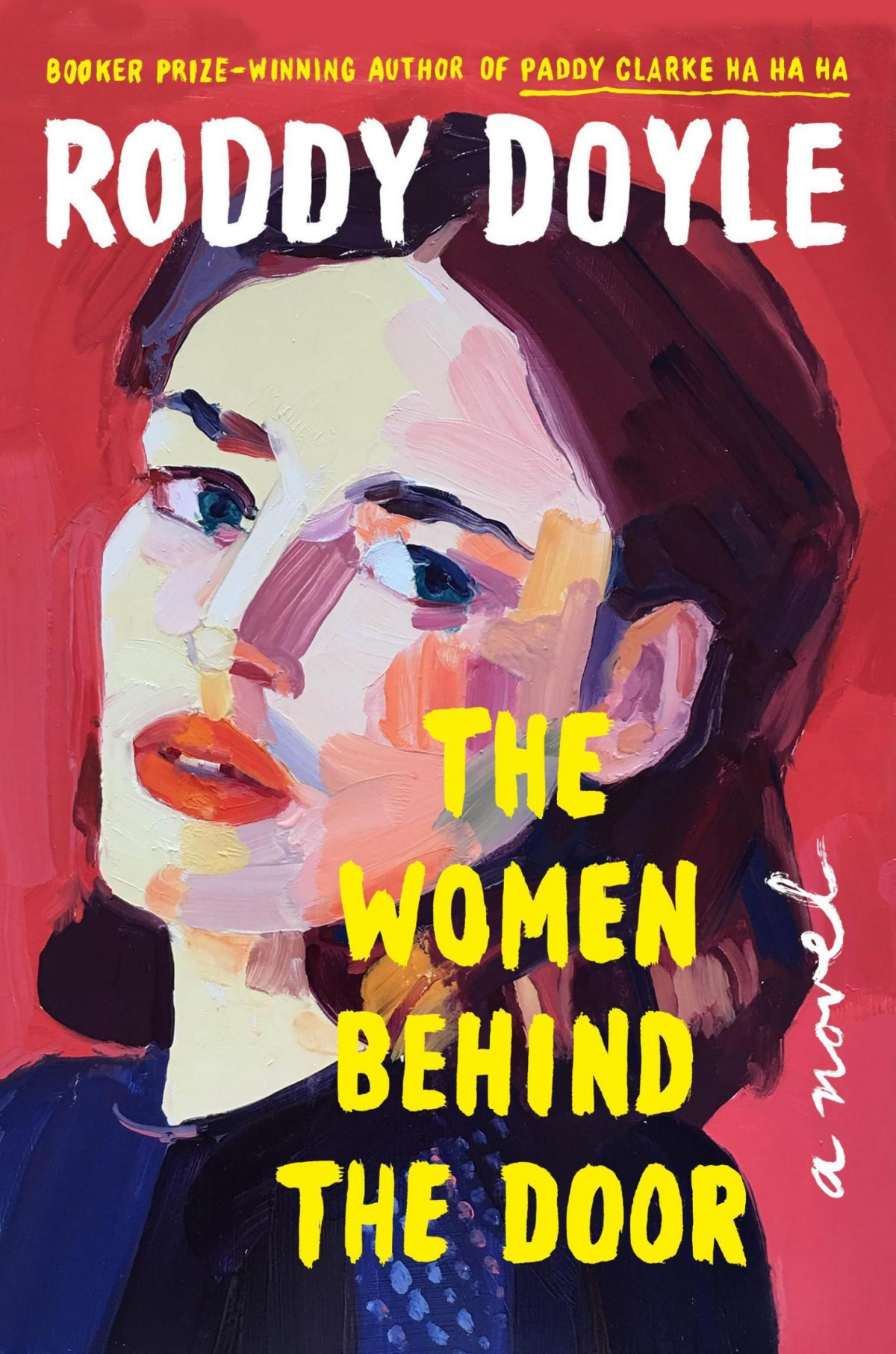 The Women Behind The Door A Novel Roddy Doyle