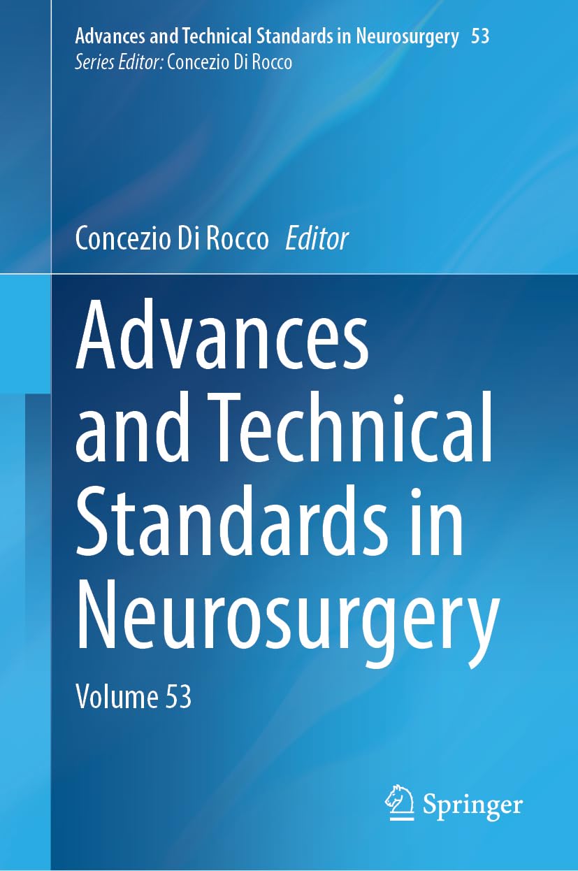 Advances And Technical Standards In Neurosurgery 2024th Edition Concezio Di Rocco