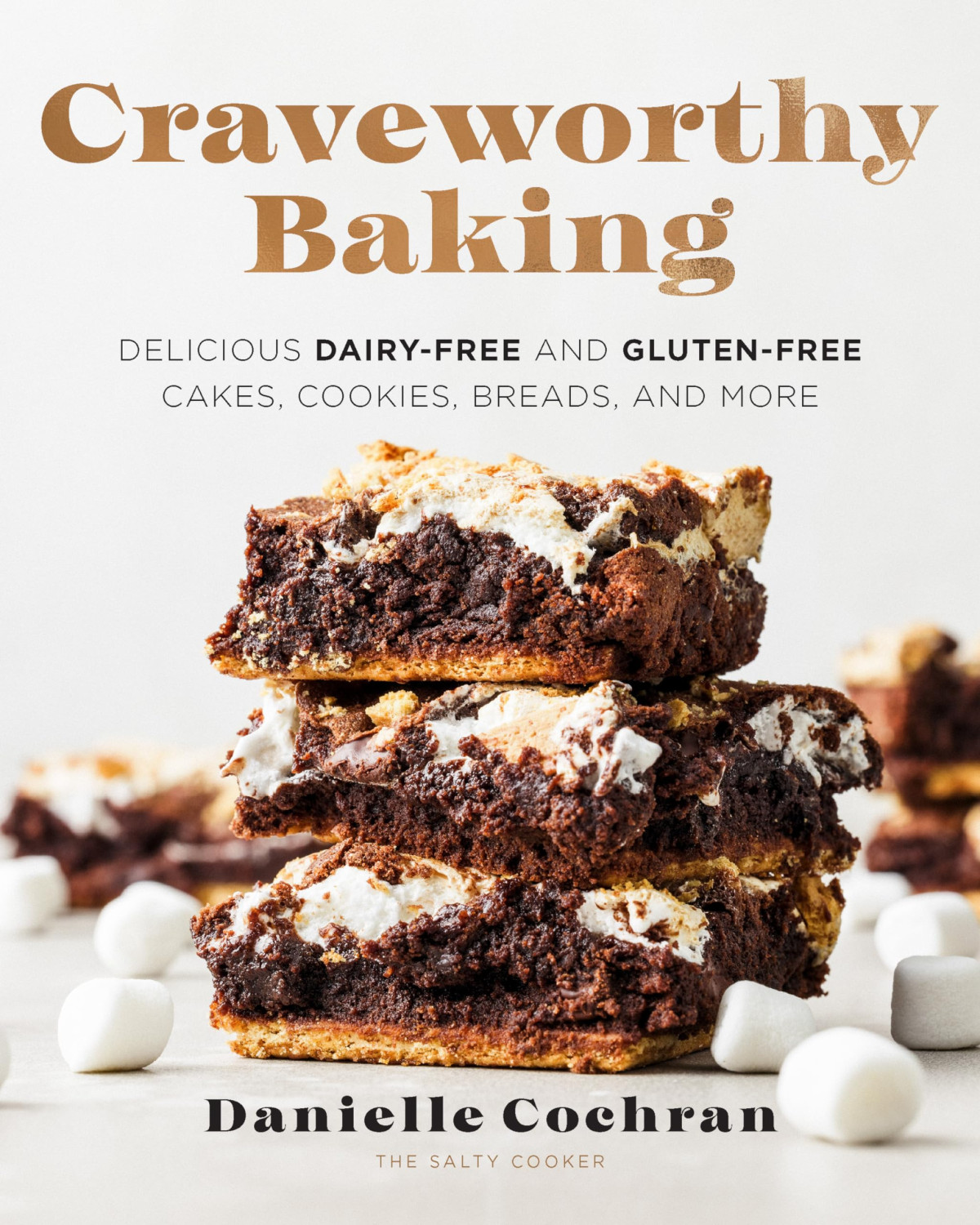 Craveworthy Baking Delicious Dairyfree And Glutenfree Cakes Cookies Breads And More Danielle Cochran