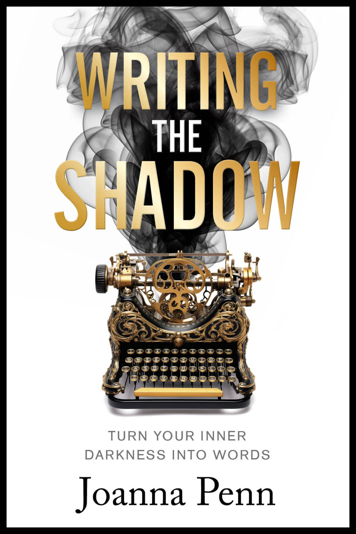Writing The Shadow Turn Your Inner Darkness Into Words Writing Craft Books Penn