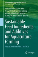 Sustainable Feed Ingredients And Additives For Aquaculture Farming Ndakalimwe Naftal Gabriel