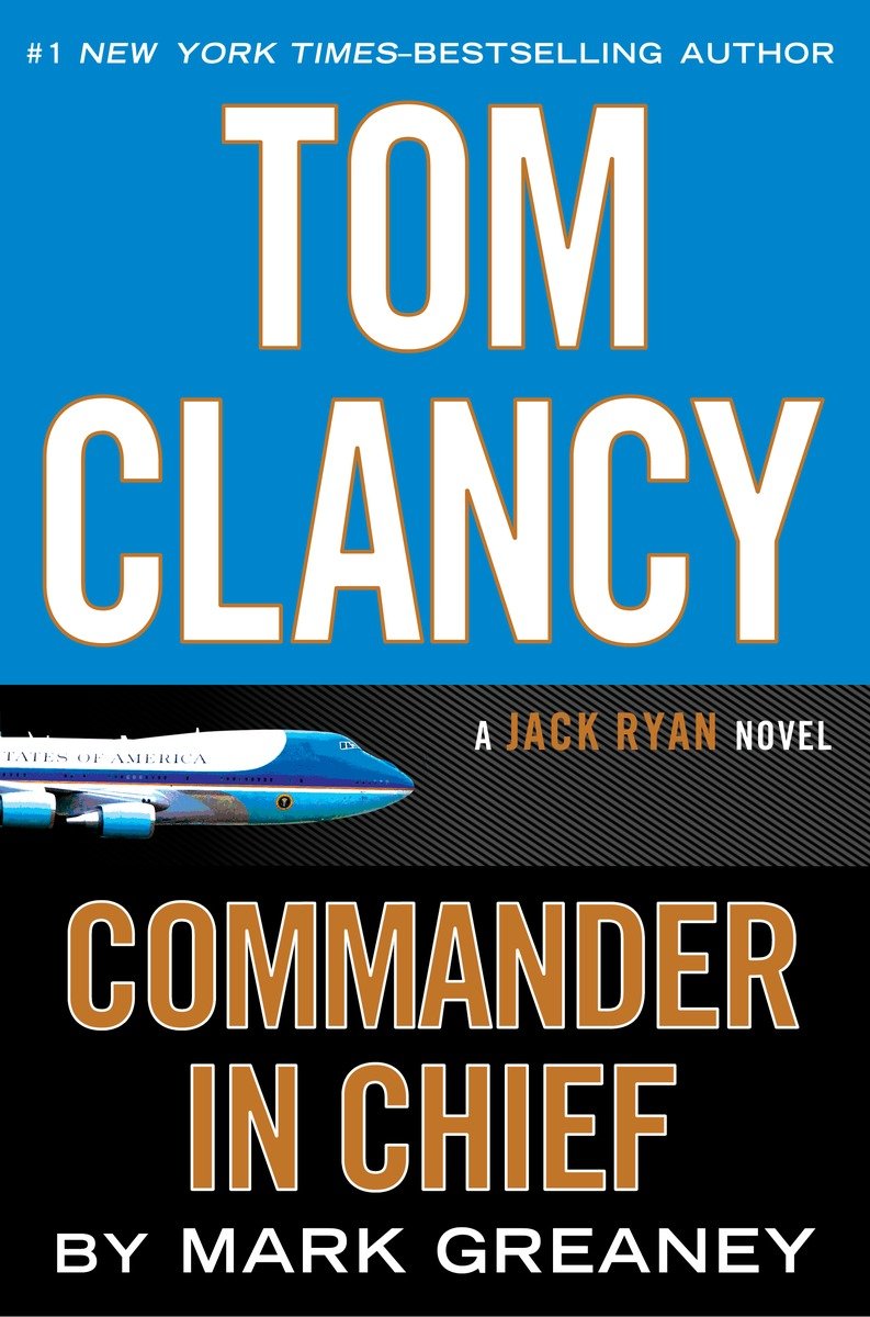 Tom Clancy Commander In Chief 3rd Edition Mark Greaney