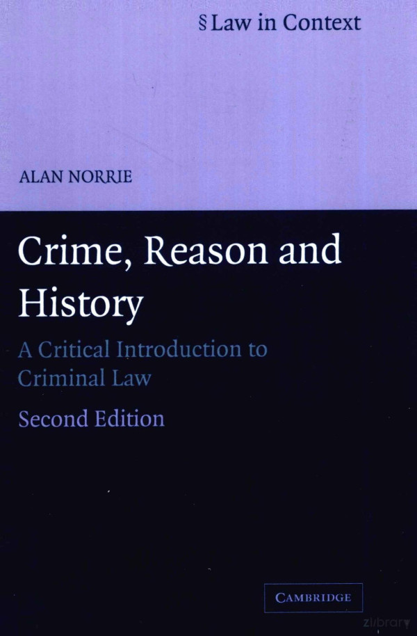 Crimereason And History A Critical Introduction To Criminal Law 2006th Edition Alan Norrie