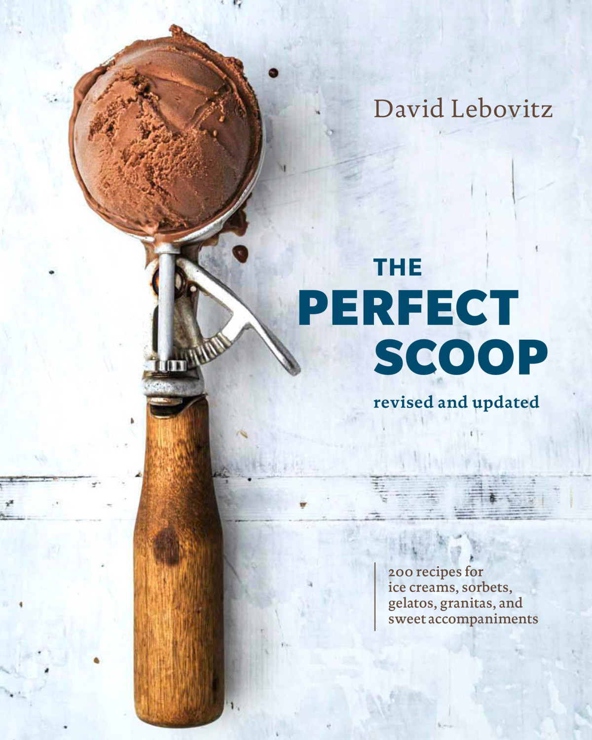 The Perfect Scoop Revised And Updated David Lebovitz