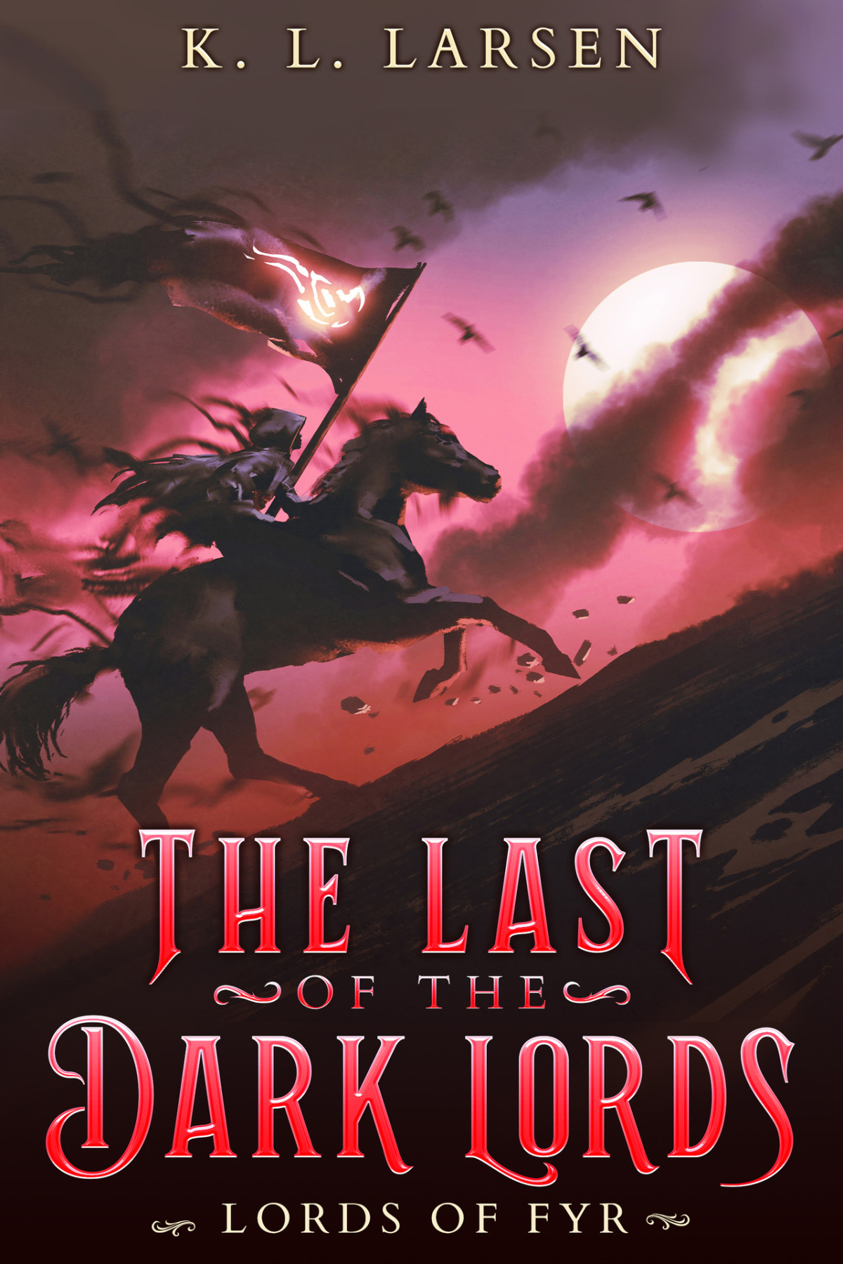 The Last Of The Dark Lords An Mm Fantasy Romance K L Larsen