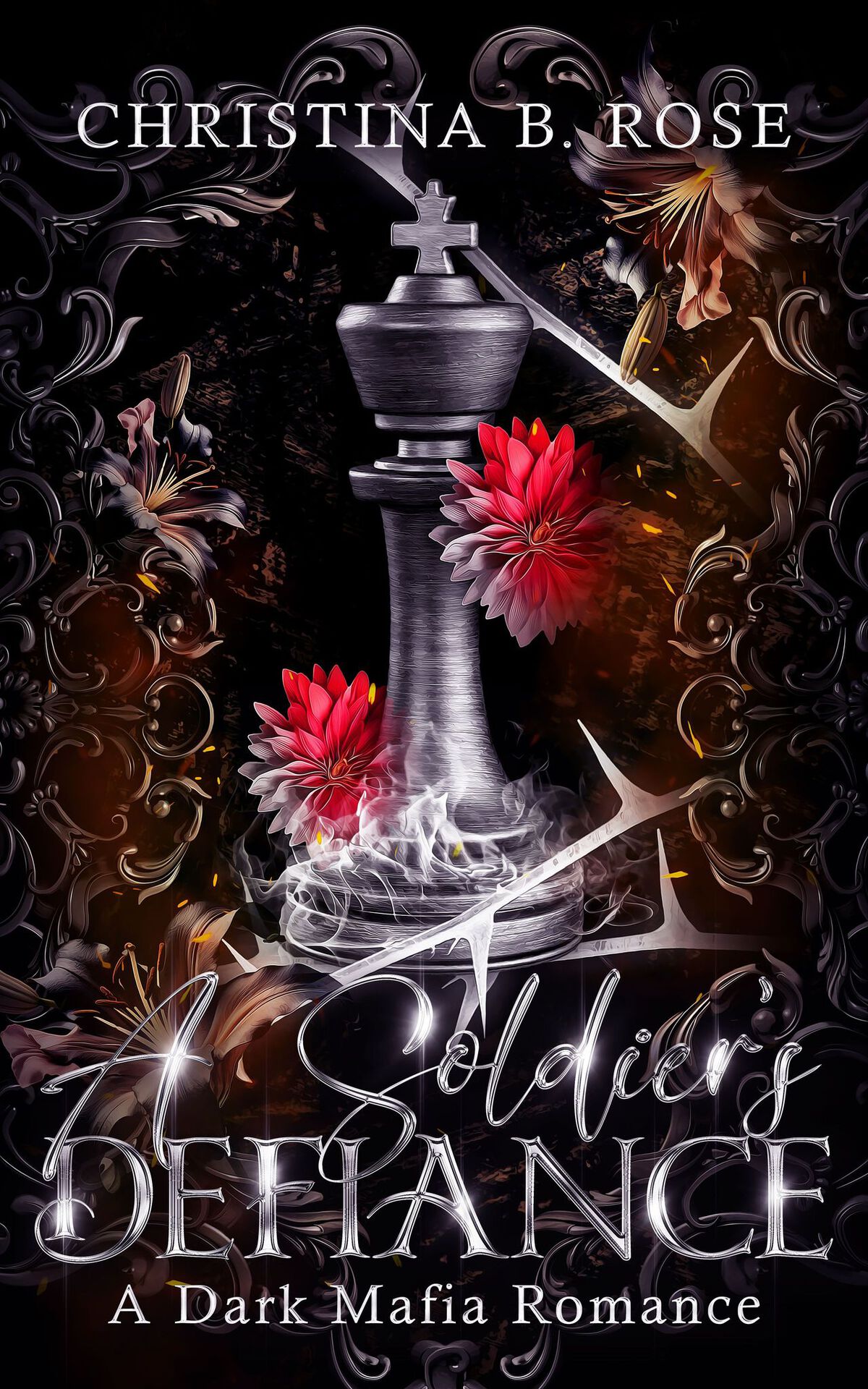 A Soldiers Defiance A Dark Mafia Romance Christina B Rose