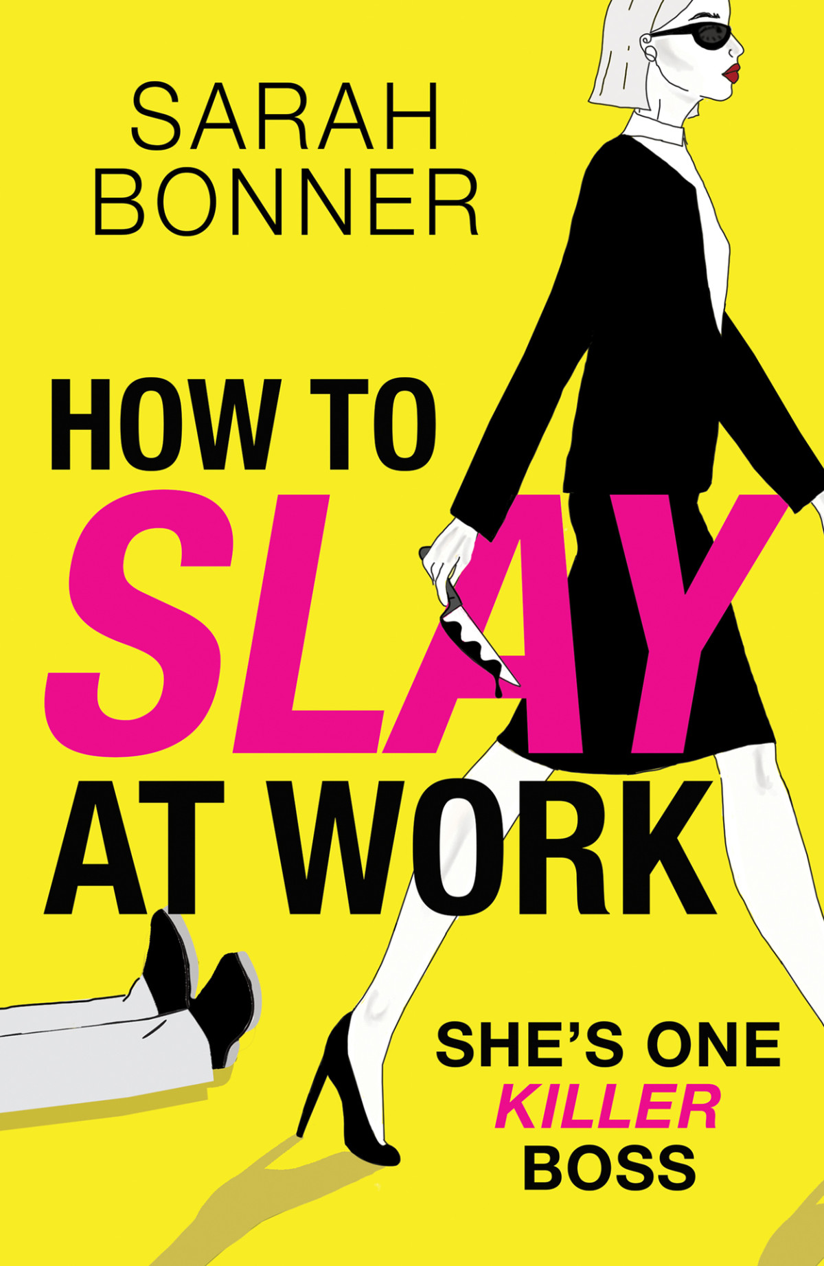 How To Slay At Work Sarah Bonner