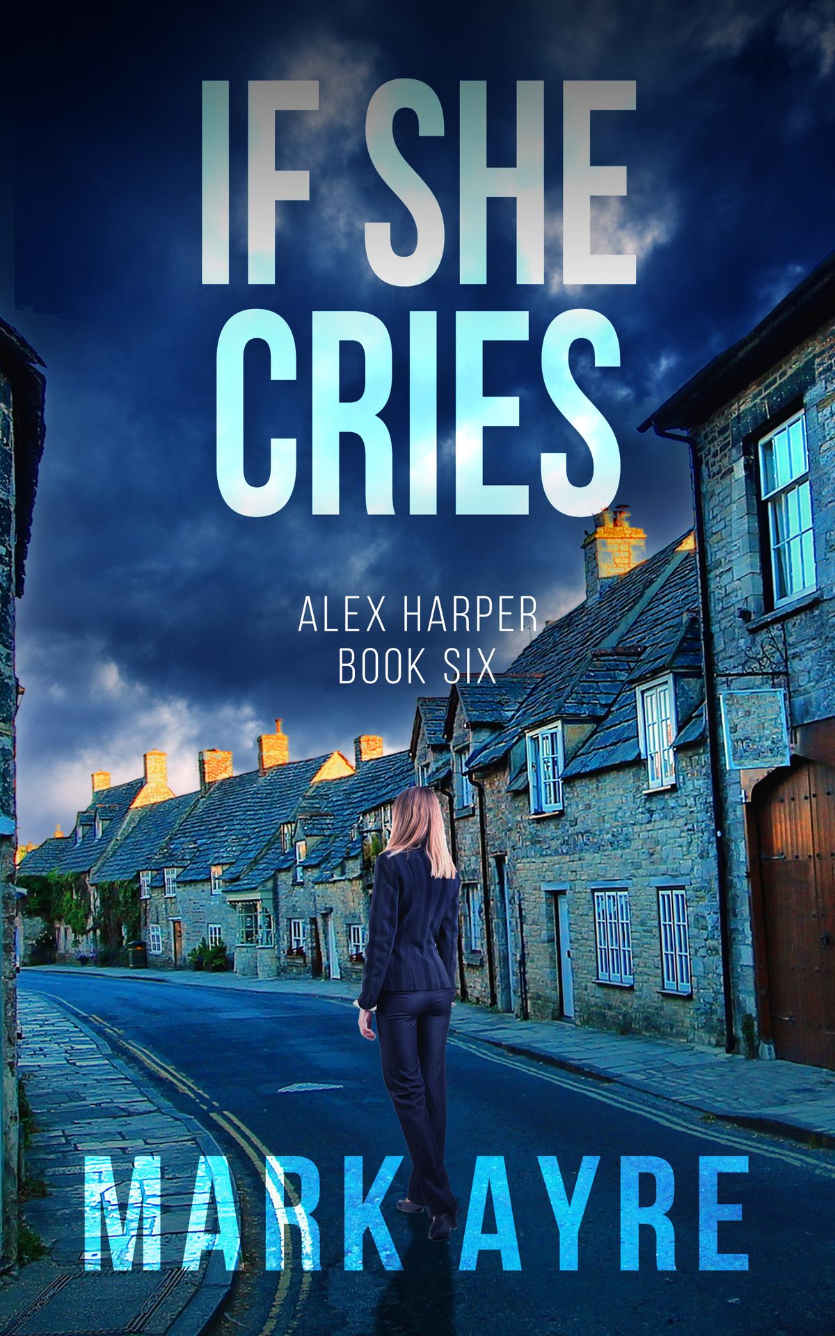 If She Cries Mark Ayre