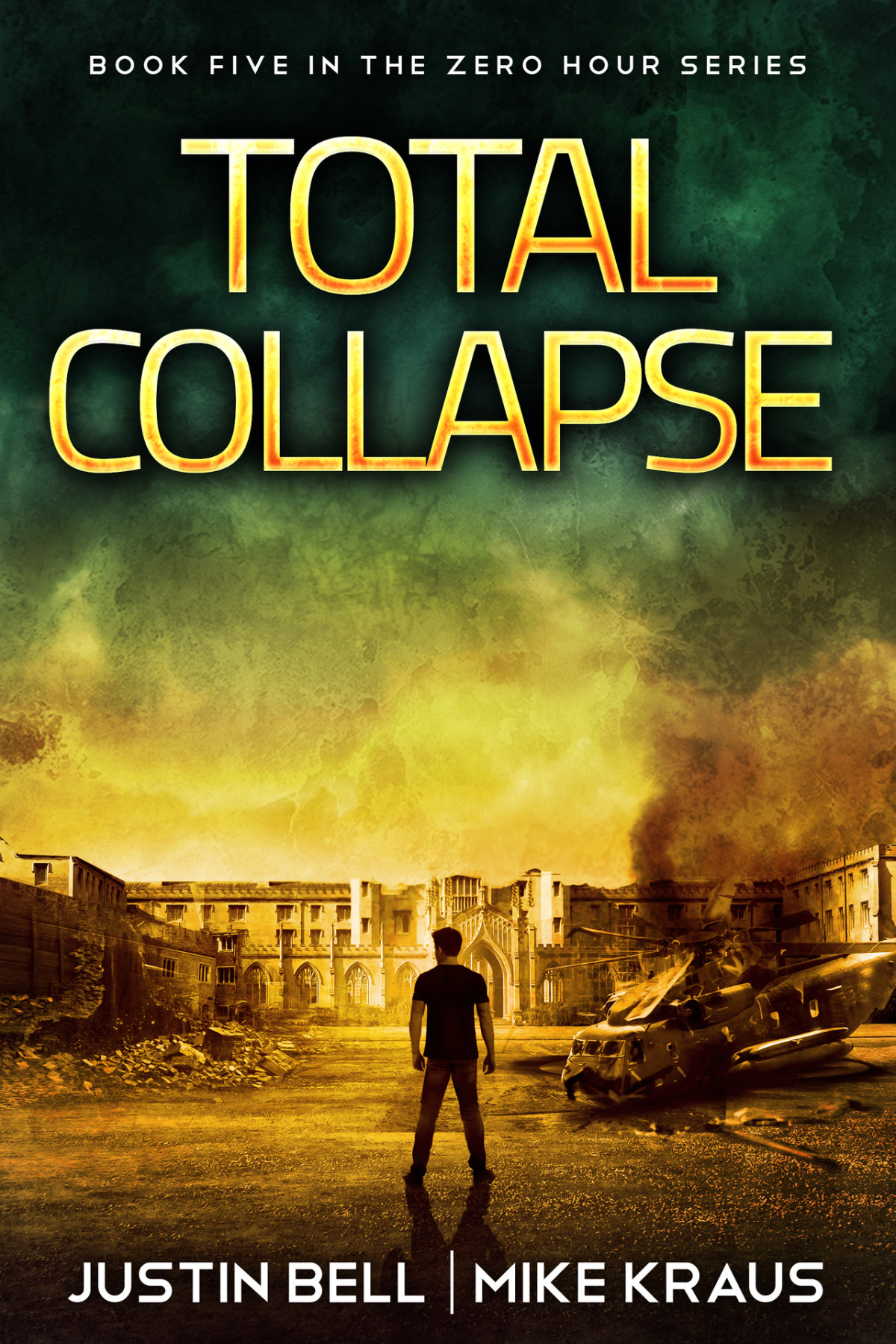 Total Collapse Book 5 In The Thrilling Postapocalyptic Survival Series Zero Hour Book 5 Kraus
