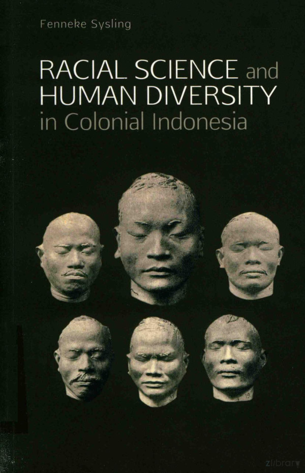 Racial Science And Human Diversity In Colonial Indonesia 2016th Edition Fenneke Sysling