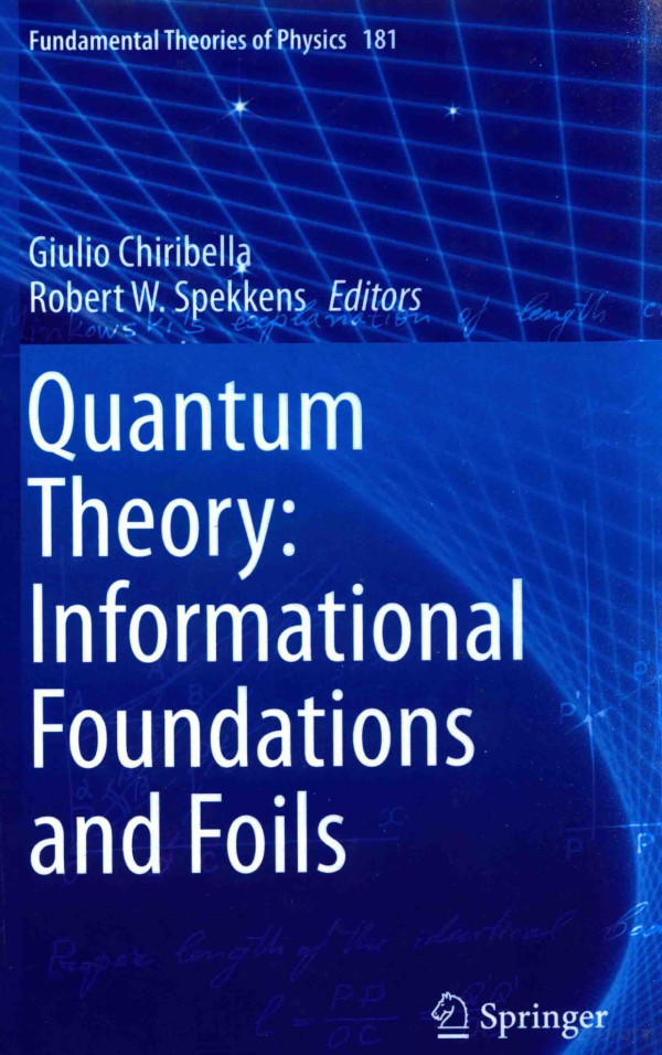 Quantum Theoryinformational Foundations And Foilsgiulio Chiribella 2016th Edition Robert Wspekkens