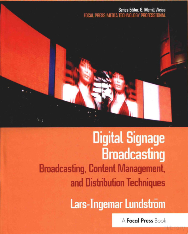 Digital Signage Broadcasting Broadcasting Content Management And Distribution Techniques 2016th Edition Larslngemar Lundstrom