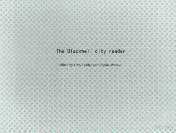 The Blackwell City Reader 2002th Edition Gary Bridge And Sophie Watson