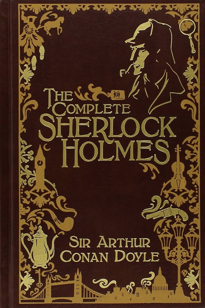 The Complete Sherlock Holmes Arthur Conan Doyle