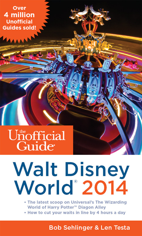 The Unofficial Guide To Walt Disney World 2014 Bob Sehlinger
