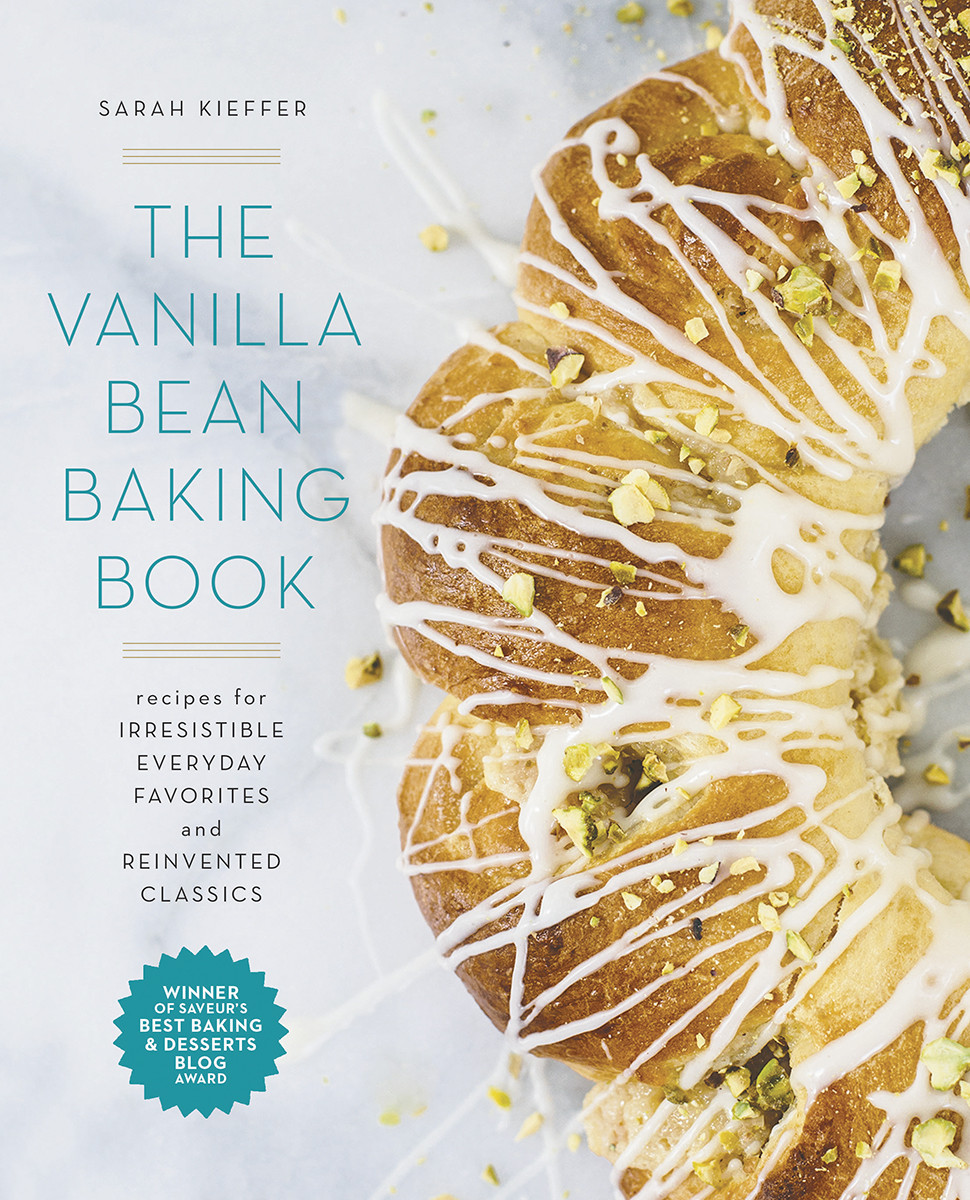 The Vanilla Bean Baking Book Sarah Kieffer