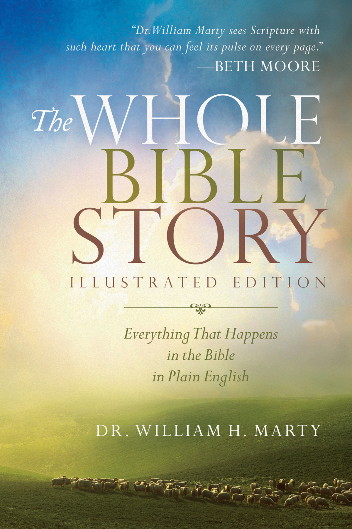 The Whole Bible Story Dr William H Marty