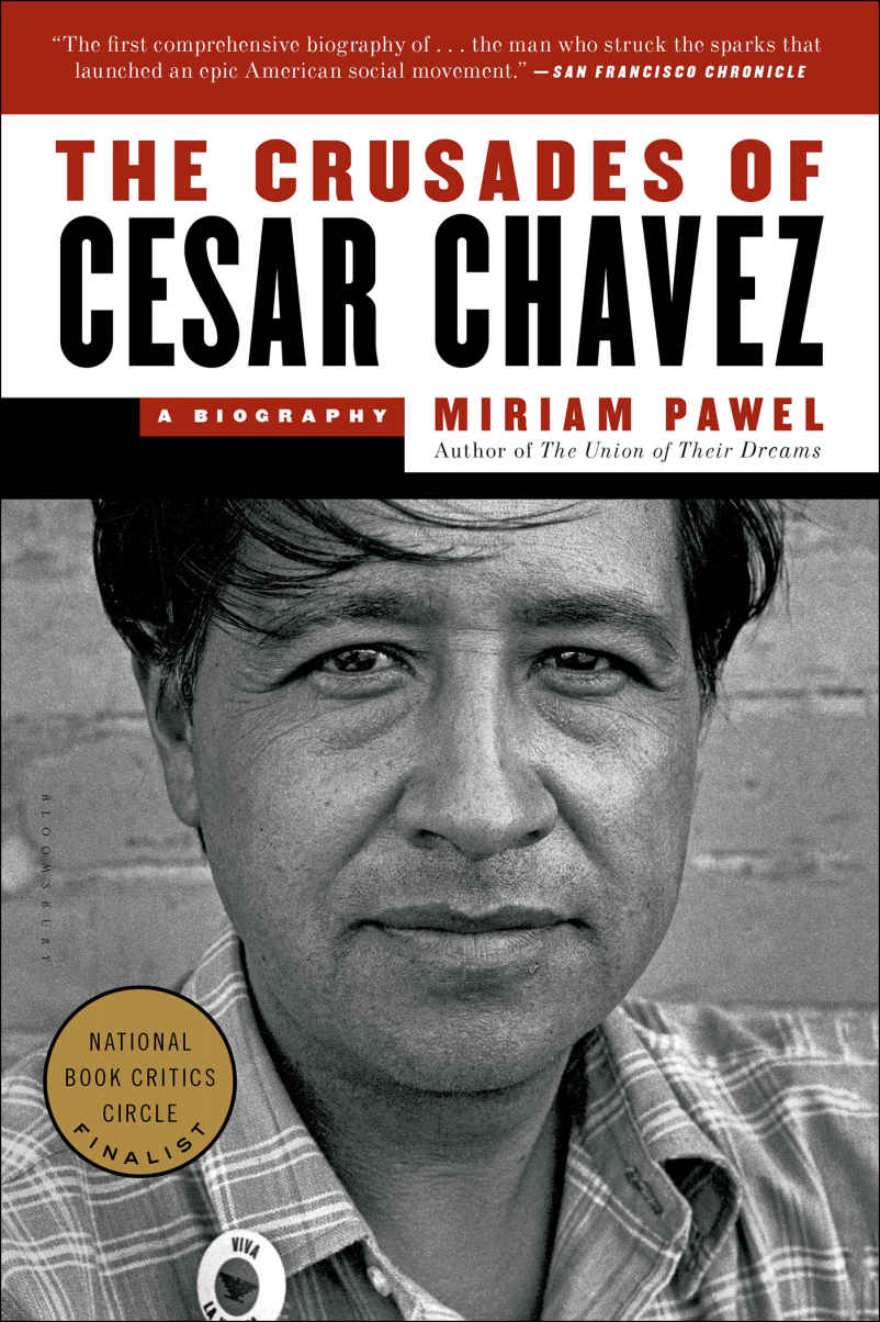 The Crusades Of Cesar Chavez Miriam Pawel