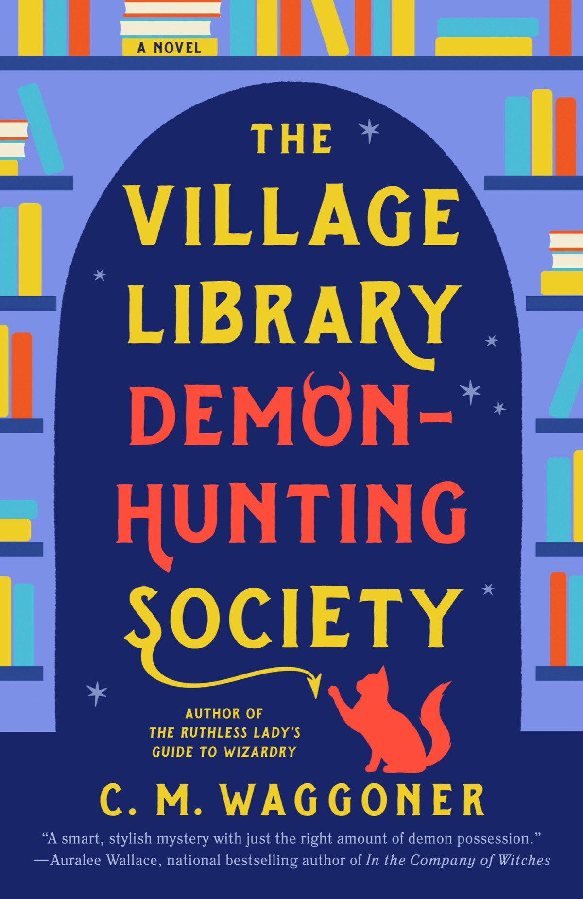 The Village Library Demonhunting Society C M Waggoner