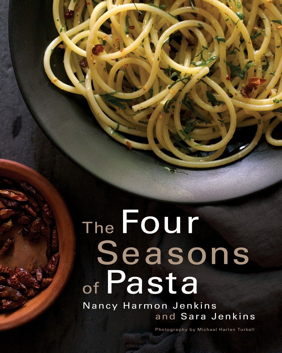 The Four Seasons Of Pasta Nancy Harmon Jenkins Sara Jenkins