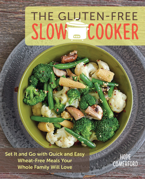 The Glutenfree Slow Cooker 2nd Edition Hope Comerford