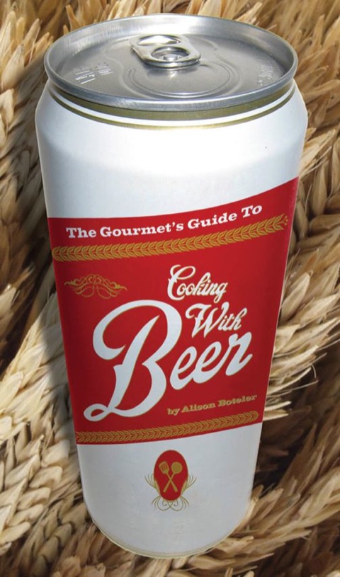The Gourmets Guide To Cooking With Beer Original Alison Boteler