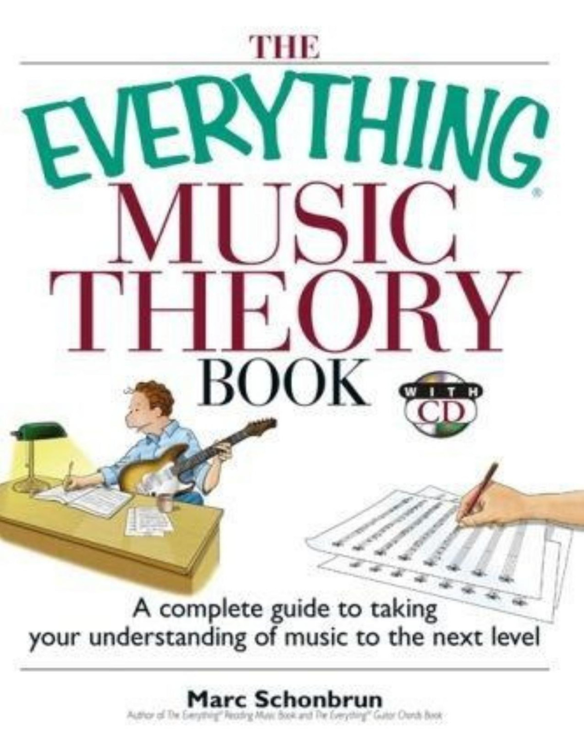 The Everything Music Theory Book A Complete Guide To Taking Your Understanding Of Music To The Next Level Pdfdrivecom 1st Edition Marc Schonbrun