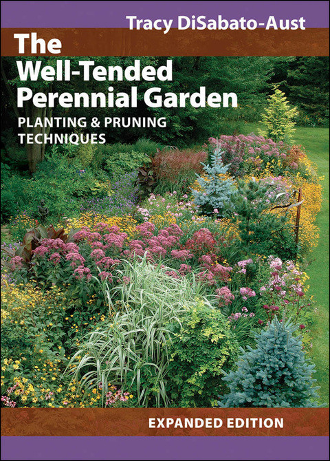 The Welltended Perennial Garden 1st Edition Tracy Disabatoaust