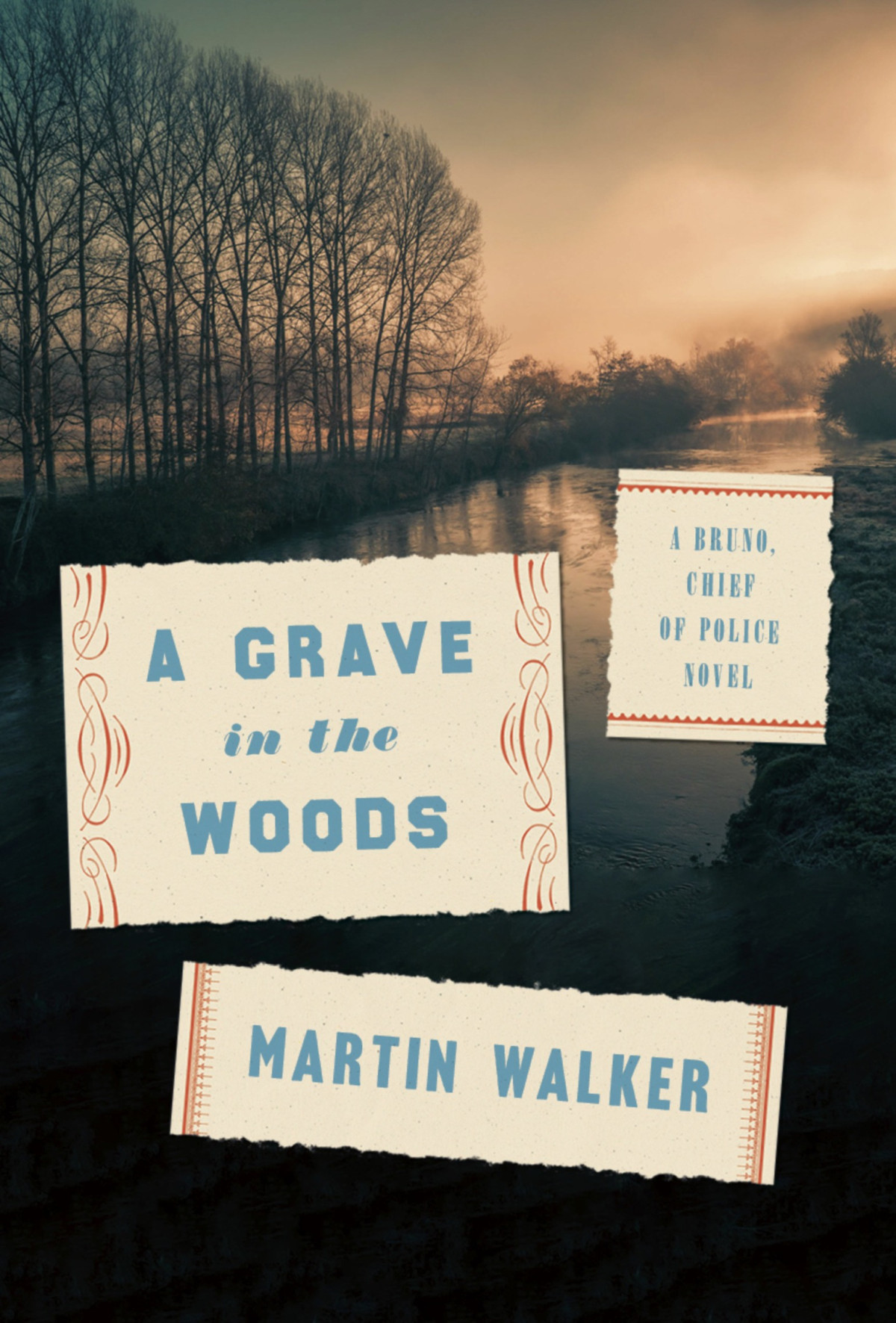 A Grave In The Woods A Bruno Chief Of Police Novel Martin Walker