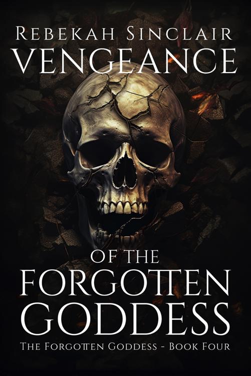 Vengeance Of The Forgotten Goddess Rebekah Sinclair