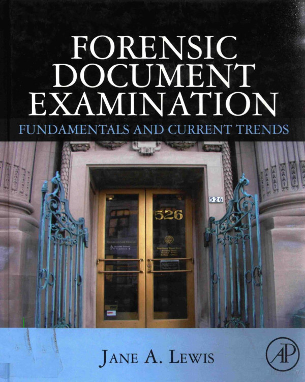 Forensic Document Examination Fundamentals And Current Trends 2014th Edition Jane Alewis
