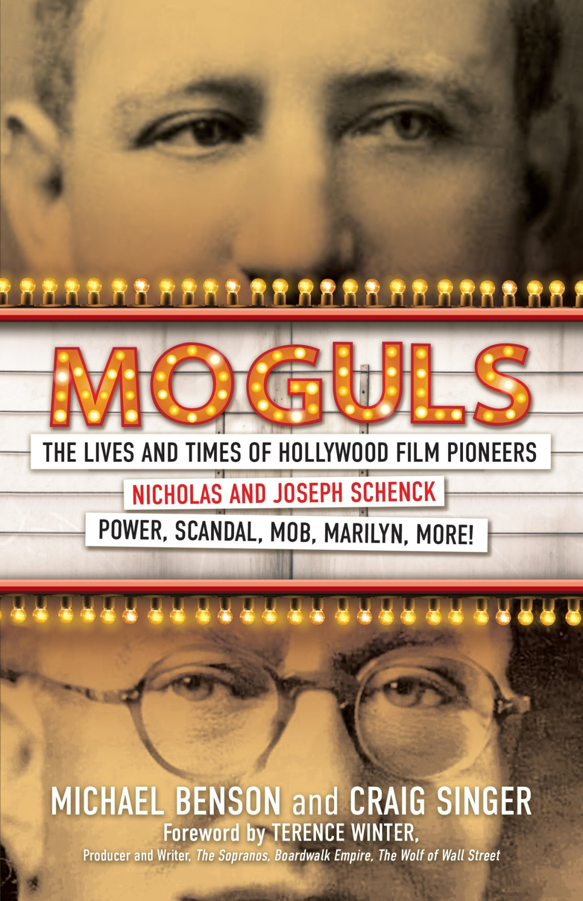 Moguls The Lives And Times Of Hollywood Film Pioneers Nicholas And Joseph Schenck Michael Benson