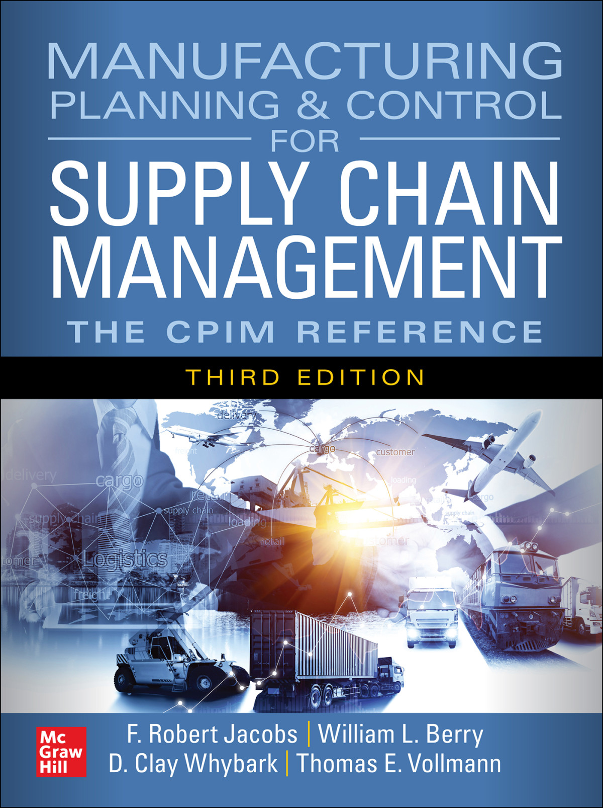 Manufacturing Planning And Control For Supply Chain Management The Cpim Reference Third Edition Jacobs