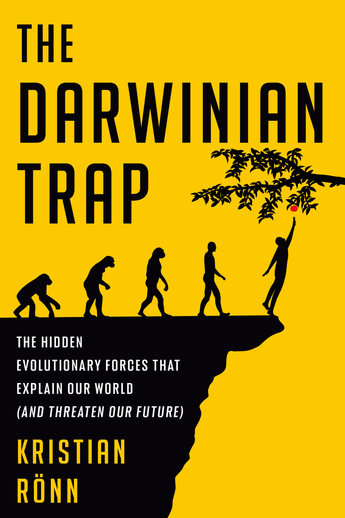 The Darwinian Trap The Hidden Evolutionary Forces That Explain Our World And Threaten Our Future Kristian Rnn