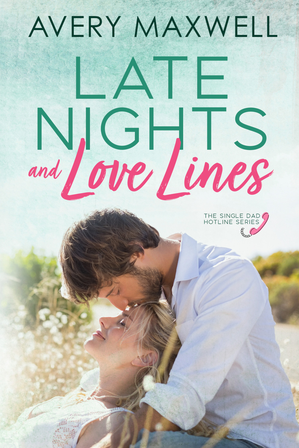 Late Nights Love Lines Single Dad Hotline Book 2 Avery Maxwell