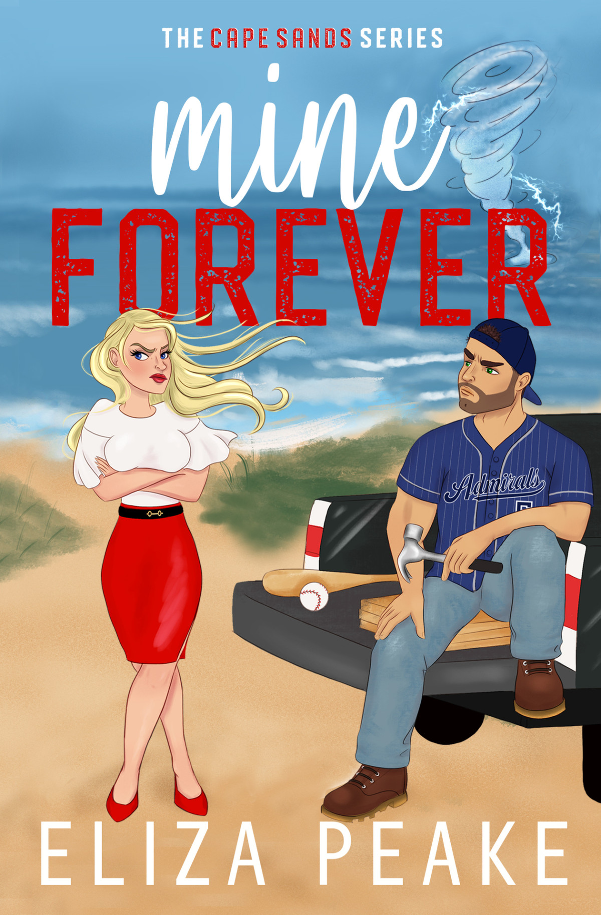 Mine Forever A Small Town Second Chance Enemies To Lovers One Bed Sports Romance The Cape Sands Series Book 2 Eliza Peake