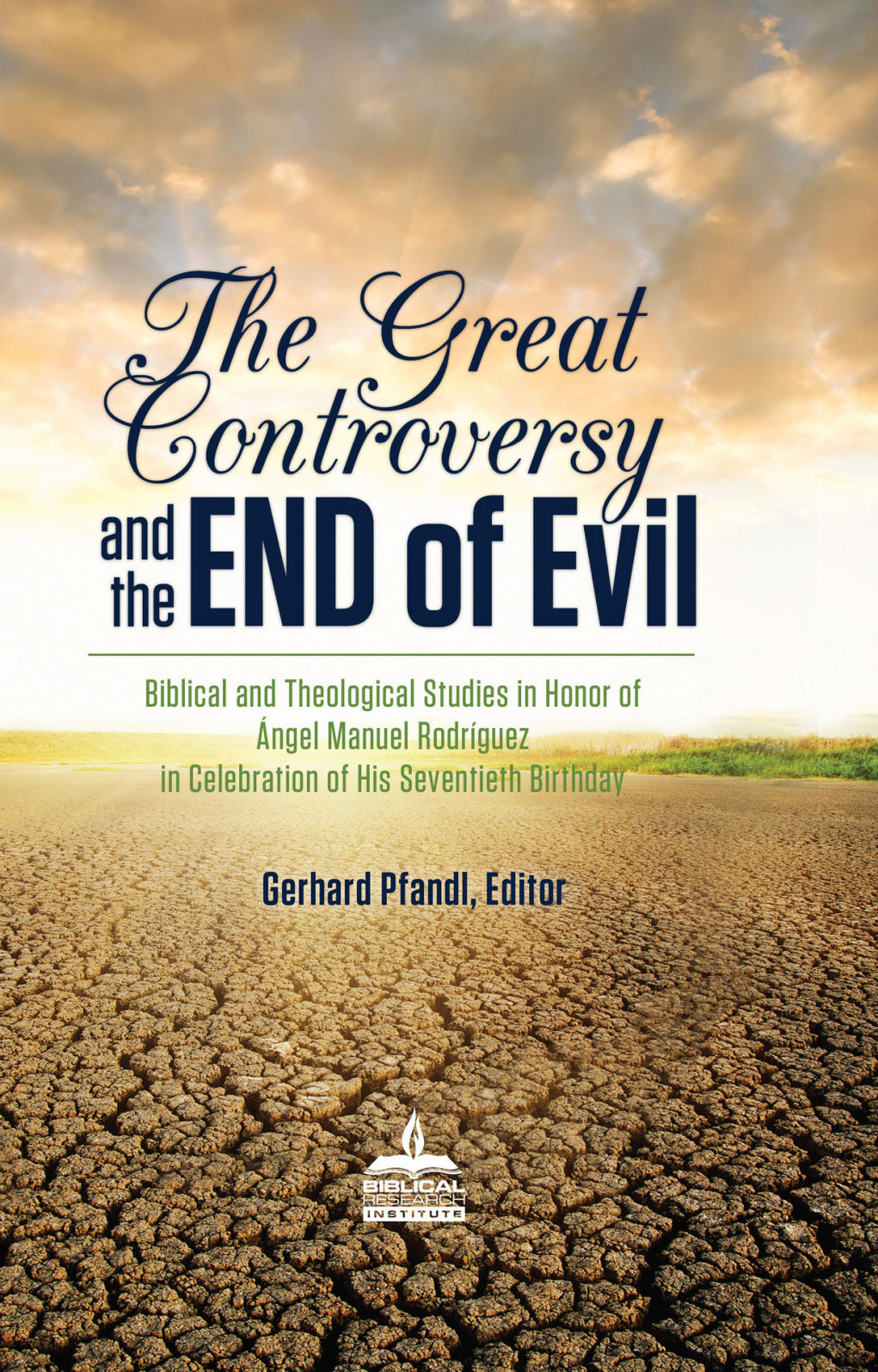 The Great Controversy And The End Of Evil Gerhard Pfandl