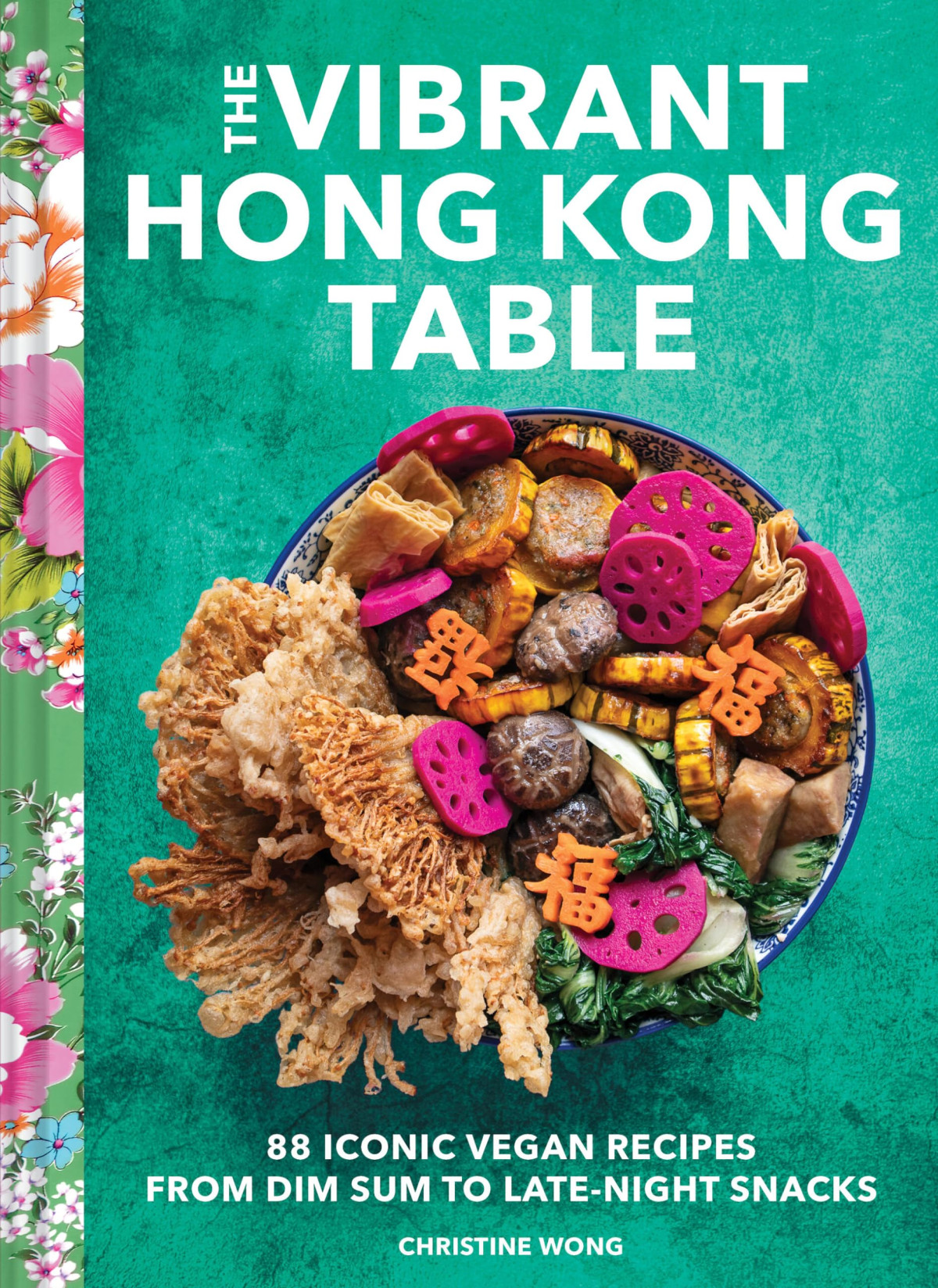 The Vibrant Hong Kong Table Christine Wong