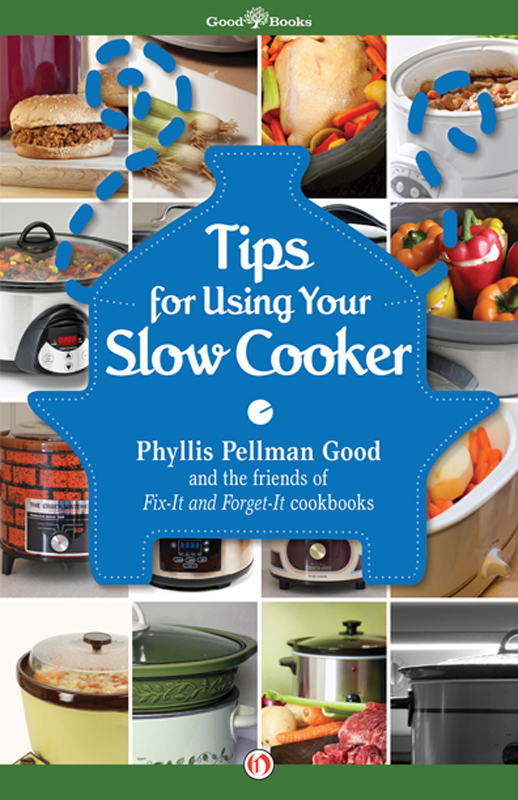 Tips For Using Your Slow Cooker Phyllis Pellman Good