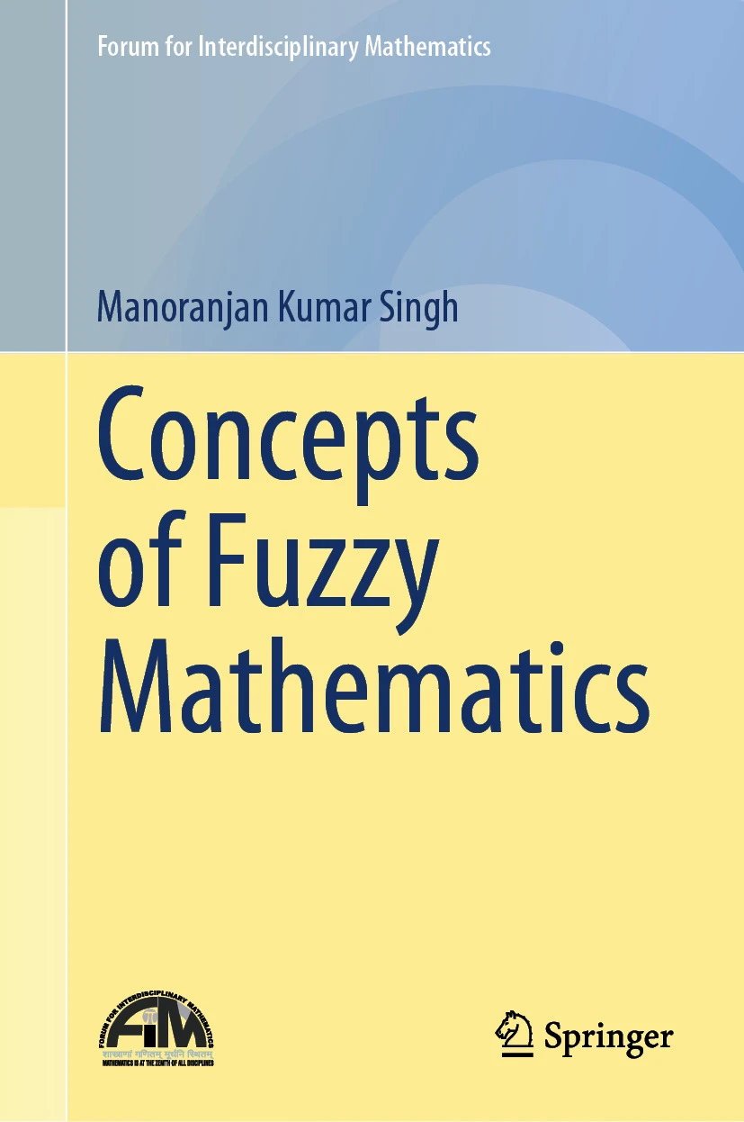 Concepts Of Fuzzy Mathematics Manoranjan Kumar Singh