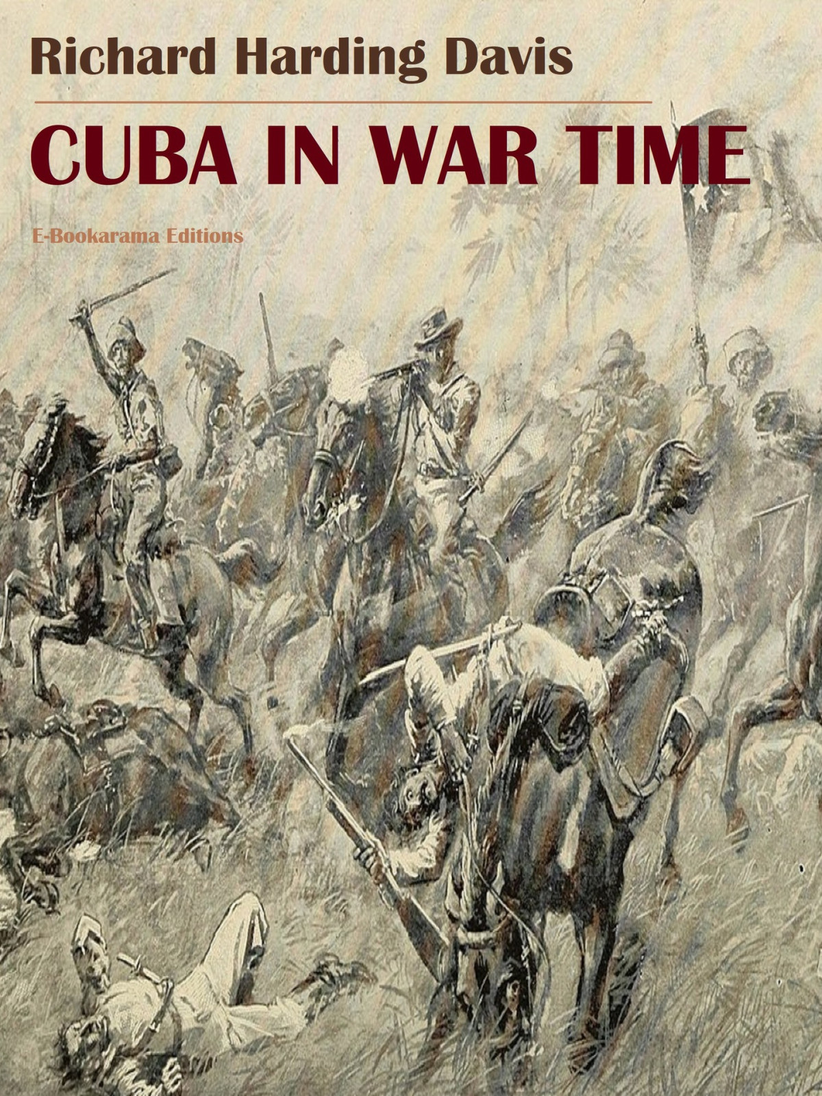 Cuba In War Time Richard Harding Davis