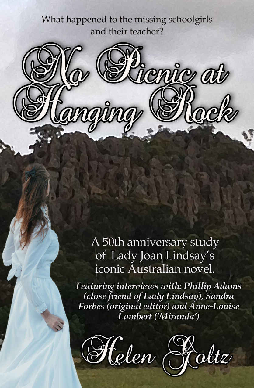 No Picnic At Hanging Rock Helen Goltz