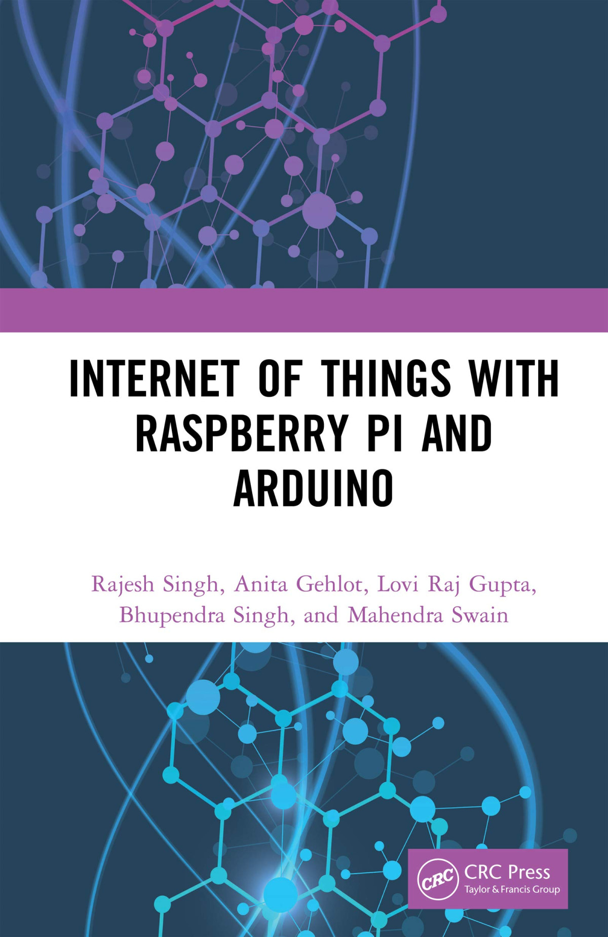 Internet Of Things With Raspberry Pi And Arduino 1st Edition Rajesh Singh
