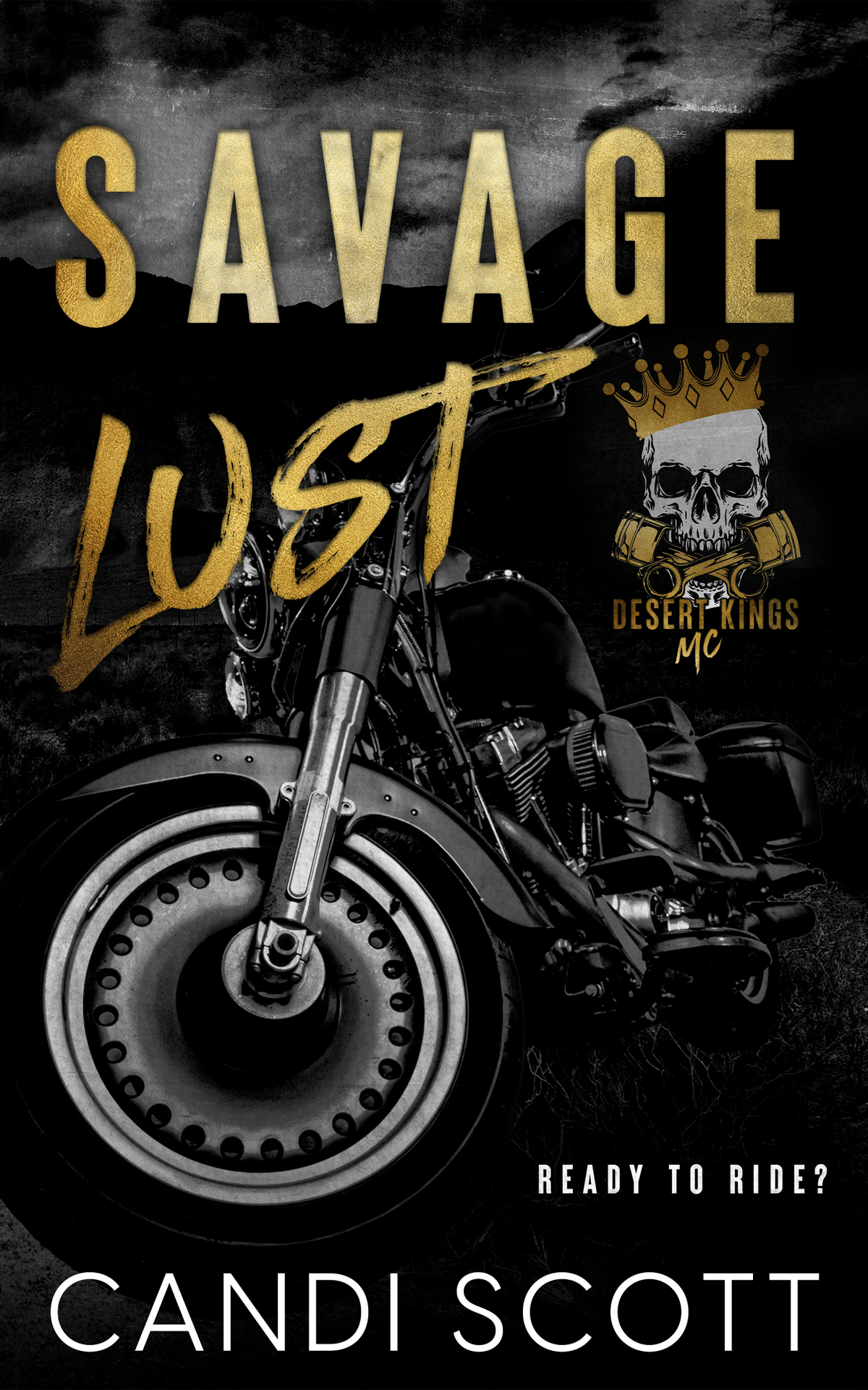 Savage Lust A Biker Mc Dark Romance Desert Kings Mc Book 1 Candi Scott