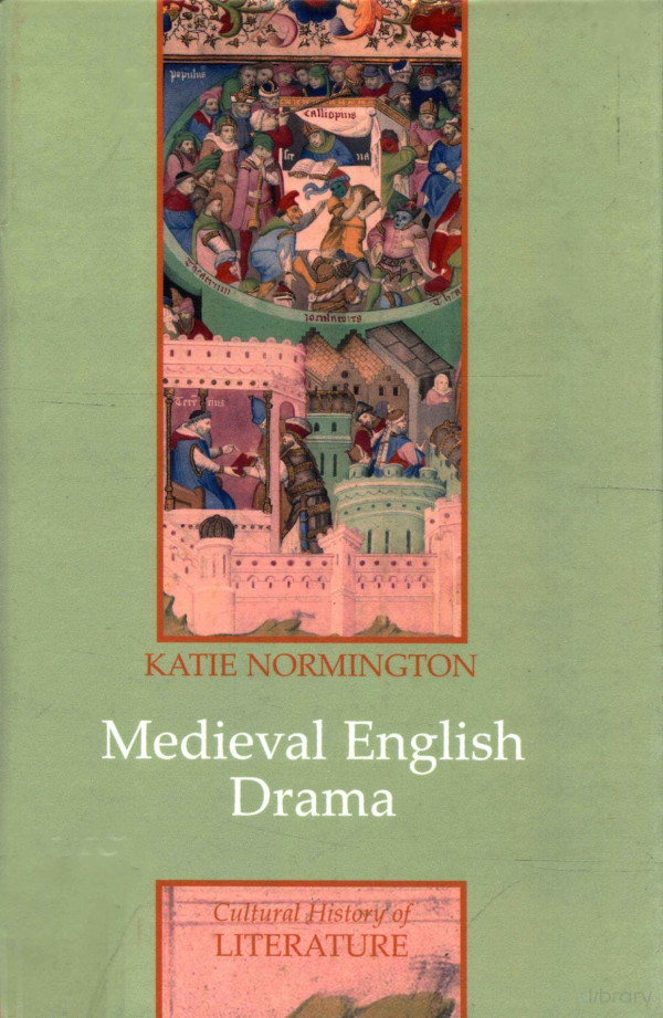 Medieval English Dramaperformance And Spectatorship 2009th Edition Katie Normington
