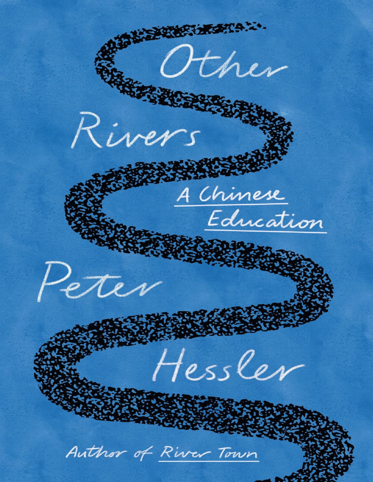 Other Rivers Peter Hessler