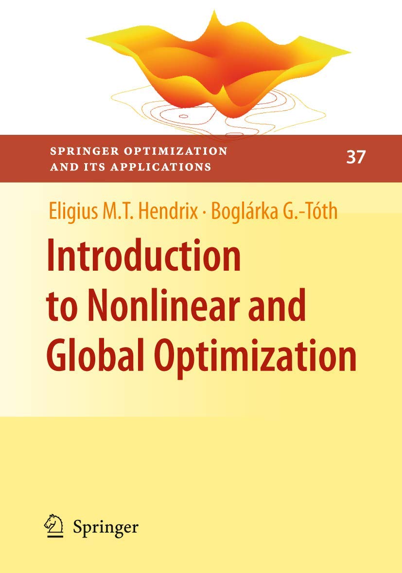 Introduction To Nonlinear And Global Optimization 2010th Edition Eligius Mt Hendrix