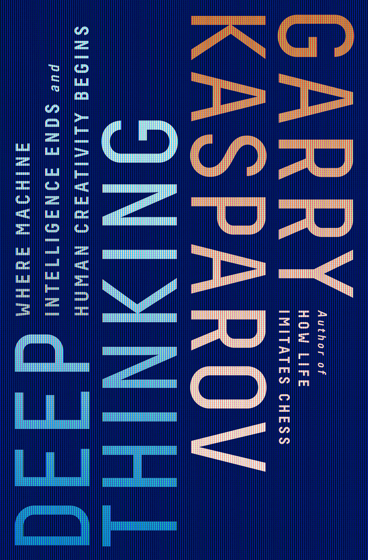 Deep Thinking Garry Kasparov
